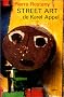 Street art: Le second souffle de Karel Appel