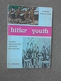 Hitler Youth : history, organisation, uniforms and insignia