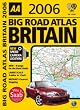 AA Big Road Atlas Britain 2006 2006 (AA Atlases)