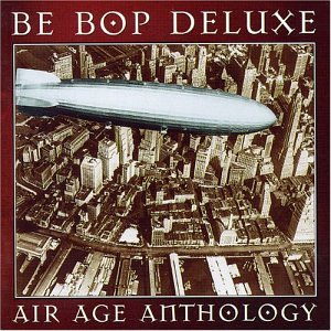 Be Bop Deluxe - Air Age Anthology - Zortam Music
