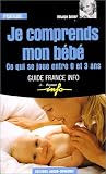 Je comprends mon b�b�