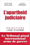 L\'apartheid judiciaire : Le Tribunal pénal international, arme de guerre