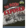The Moon Exposed: The Moon (Raintree Fusion: Earth Science) by Allison Lassieur