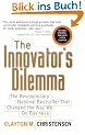 The Innovator's Dilemma (Management of Innovation and Change Series)
