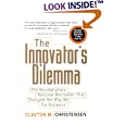 The Innovator's Dilemma: The Revolutionary National Bestseller That Changed The Way We Do Business