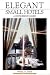 Book Elegant Small Hotels: A Connoisseur's Guide (Elegant Small Hotels)