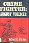 CRIME FIGHTER: August Vollmer