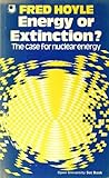 Energy or extinction? : the case for nuclear energy