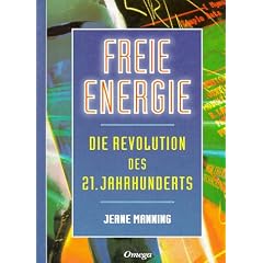 Freie Energie: Die Revolution des 21. Jahrhunderts
