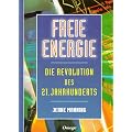 Freie Energie: Die Revolution des 21. Jahrhunderts