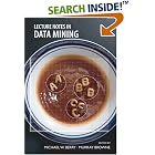Click here to buy  Lecture Notes in Data Mining  by Michael W. Berry and Murray Browne.