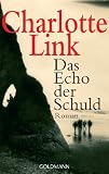 Das Echo der Schuld: Roman - Charlotte Link