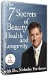 Nicholas Perricone: 7 Secrets of Beauty, Health and Longevity