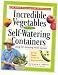Incredible Vegetables from Self-watering Containers