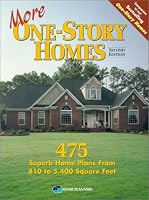 More One-Story Homes: 475 Superb Home Plans from 810 to 5,400 Square Feet