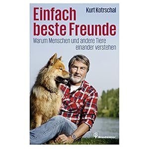 Einfach beste Freunde: Warum Menschen und andere Tiere einander verstehen