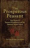 The Prosperous Peasant: Five Secrets of Fortune & Fulfillment from the Samurai's Temple School