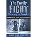The Family Fight: Planning to Avoid It