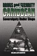 Drugs and Security in the Caribbean: Sovereignty Under Siege