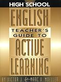 High School English Teacher`s Guide to Active Learning