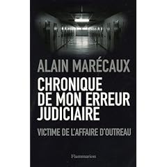 Chronique de mon erreur judicaire : Une victime de l'affaire d'Outreau