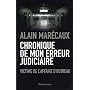 Chronique de mon erreur judicaire : Une victime de l'affaire d'Outreau
