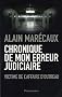 Chronique de mon erreur judicaire : Une victime de l'affaire d'Outreau