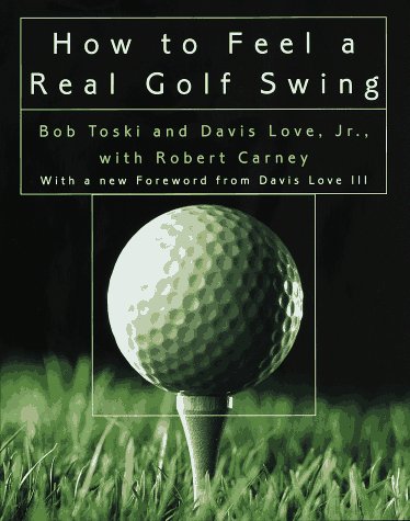 How to Feel a Real Golf Swing How to Feel a Real Golf Swing