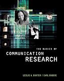 The Basics of Communication Research (with InfoTrac) (Wadsworth Series in Speech Communication)