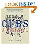 Cubs Journal: Year by Year and Day by Day with the Chicago Cubs Since 1876