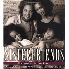 Sisterfriends: Portraits of Sisterly Love