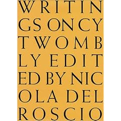 Cy Twombly: Writing on Cy Twombly