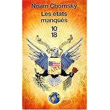 Les Etats manqu�s : Abus de puissance et d�ficit d�mocratiquepar Noam Chomsky