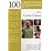 100 Q&A About Gastric Cancer (100 Questions & Answers about . . .)