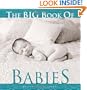 The Big Book of Babies (Big Book of . . . (Welcome Books))