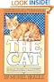 The Cat: A Complete Authoritative Compendium of Information About Domestic Cats
