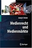 Medienrecht und Medienmärkte (German Edition)