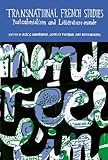 Transnational French studies : postcolonialism and littérature-monde