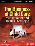 The Business of Child Care: Management and Financial Strategies