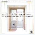 Grieg: Choir Music [Hybrid SACD]