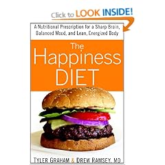 The Happiness Diet: A Nutritional Prescription for a Sharp Brain, Balanced Mood, and Lean, Energized Body