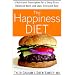 The Happiness Diet: A Nutritional Prescription for a Sharp Brain, Balanced Mood, and Lean, Energized Body