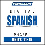 Spanish Phase 1, Unit 11-15: Learn to Speak and Understand Spanish with Pimsleur Language Programs | [Pimsleur]