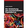 Die Entstehung des transzendenten Kapitalismus von Jochen Hirschle