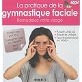 La pratique de la gymnastique faciale (1DVD)