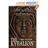 The Kybalion: A Study of the Hermetic Philosophy of Ancient Egypt and Greece