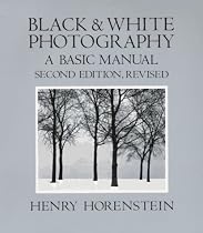 Black and White Photography: A Basic Manual