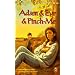 Adam and Eve and Pinch Me
