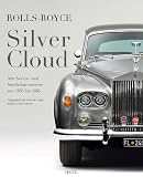 Rolls-Royce Silver Cloud: Alle Serien- & Sonderkarosserien von 1955 bis 1965