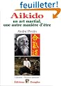 Aikido : Un art martial, une autre mani�re d'�tre